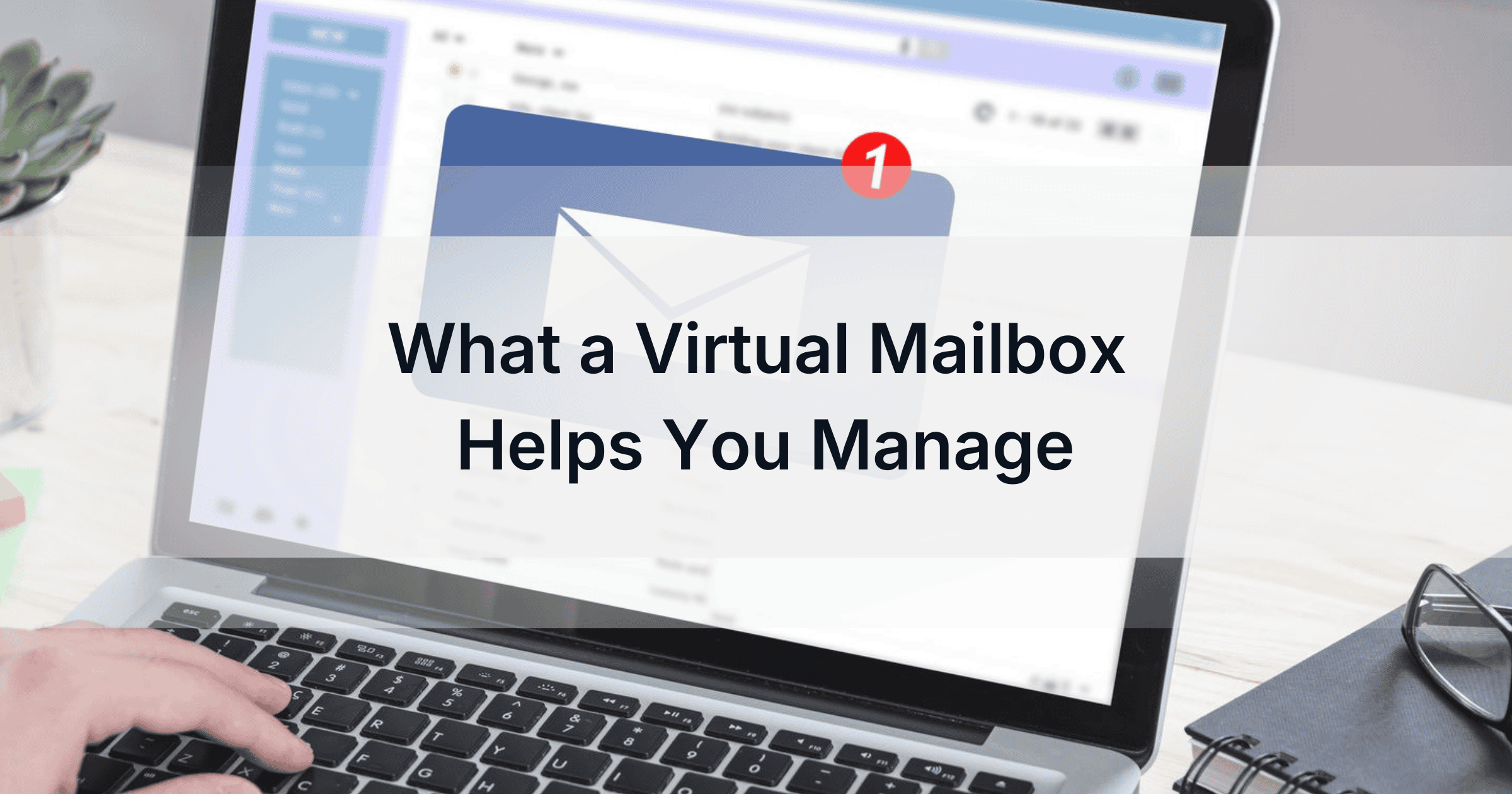 What is a Virtual Mailbox and How Does It Work?